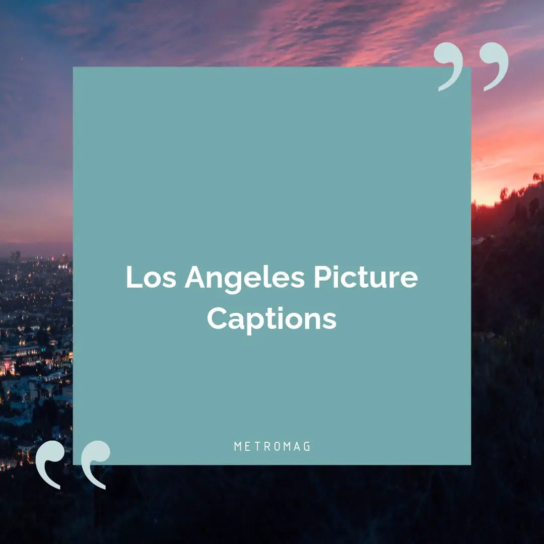 Los Angeles Picture Captions