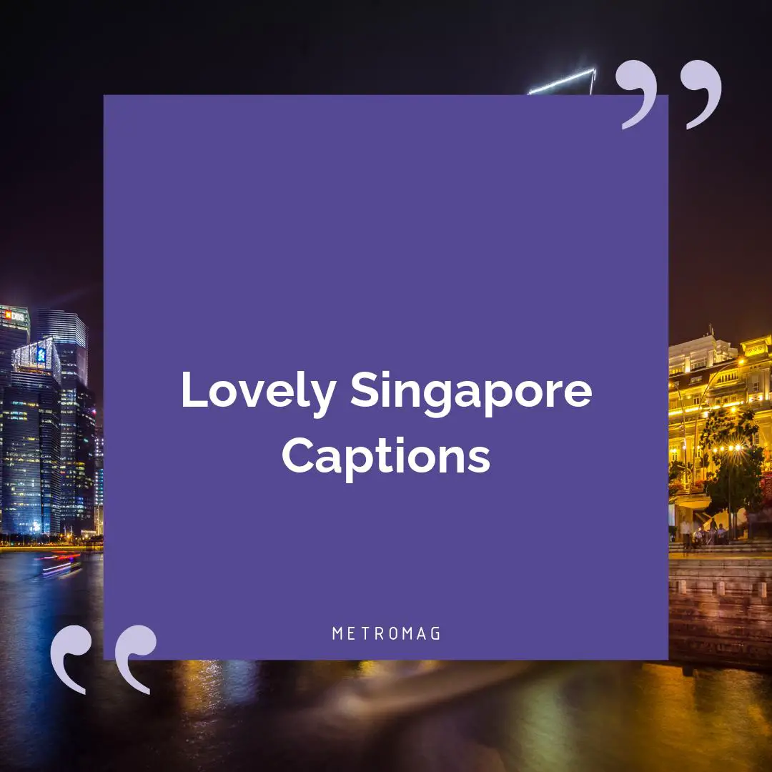 Lovely Singapore Captions