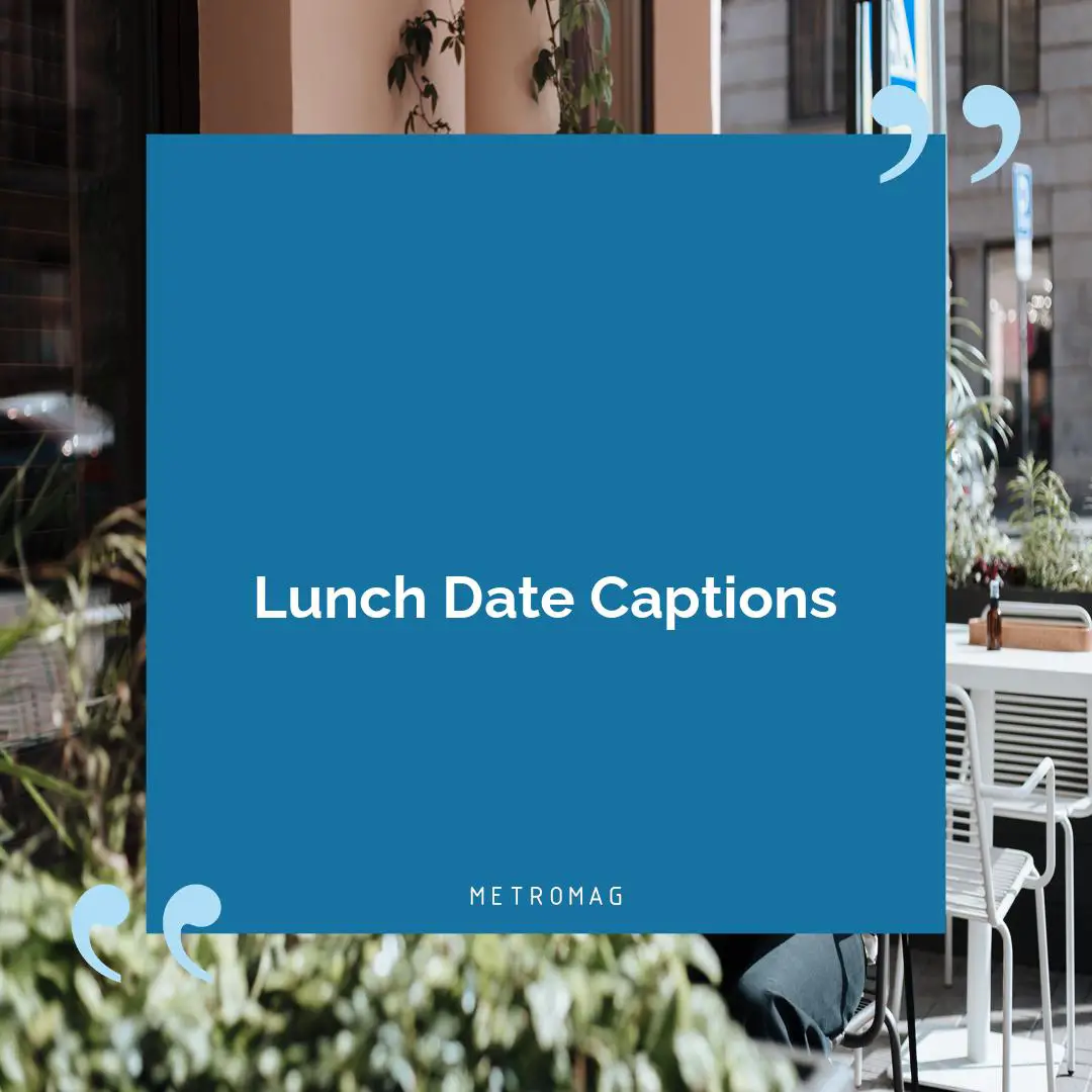 Lunch Date Captions