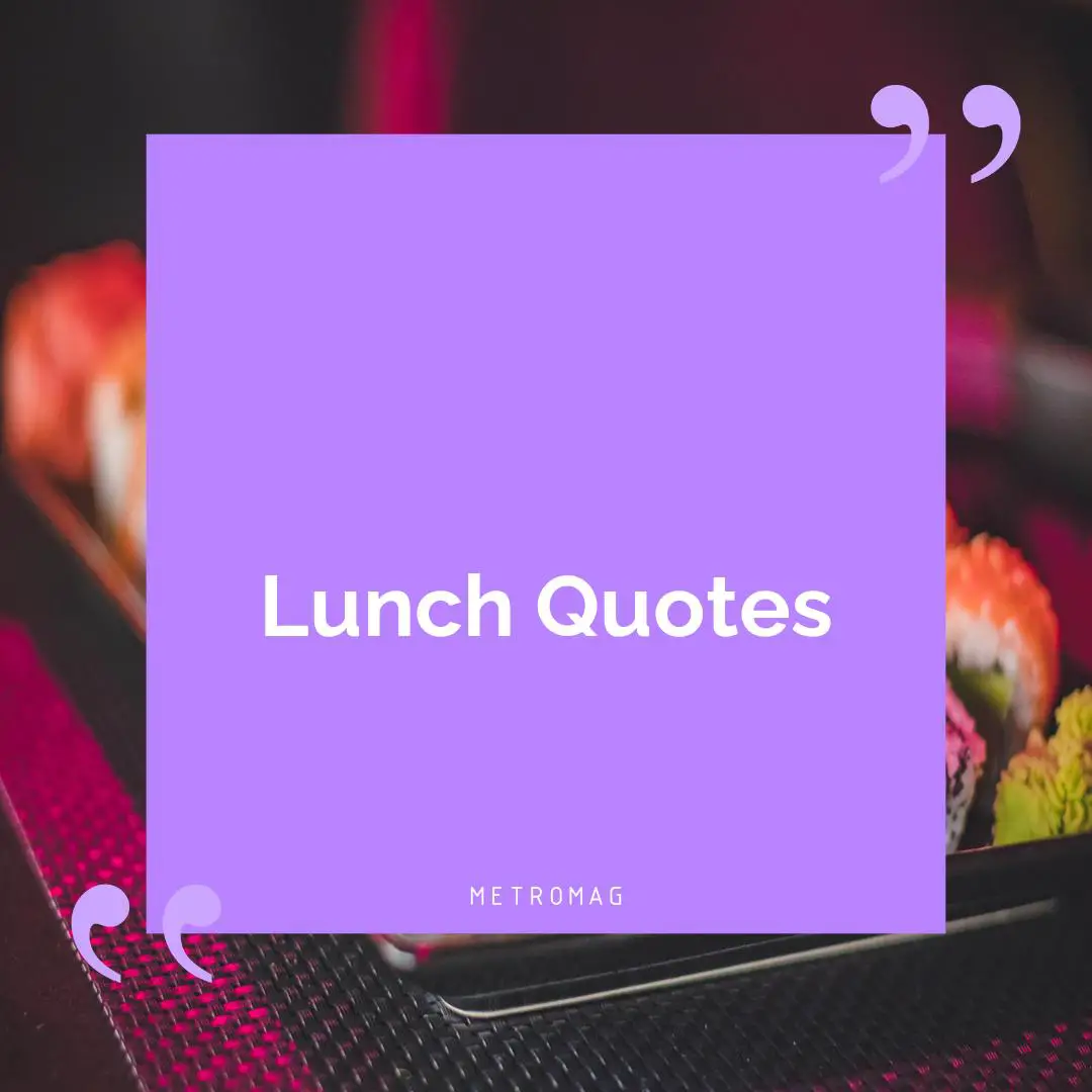 Lunch Quotes