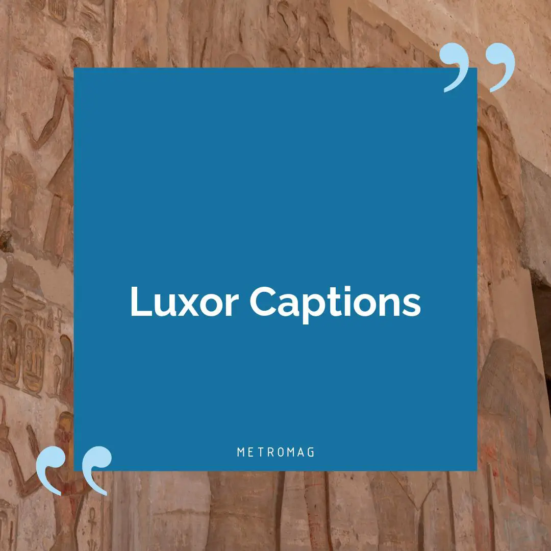 Luxor Captions