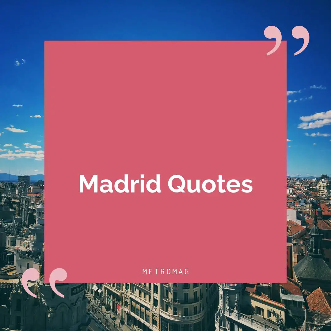 Madrid Quotes