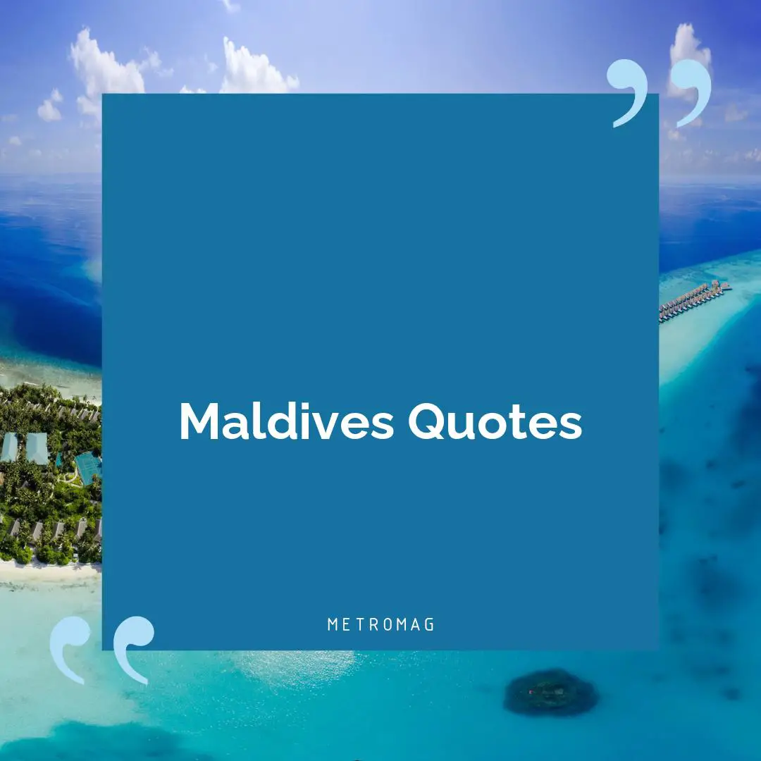 Maldives Quotes