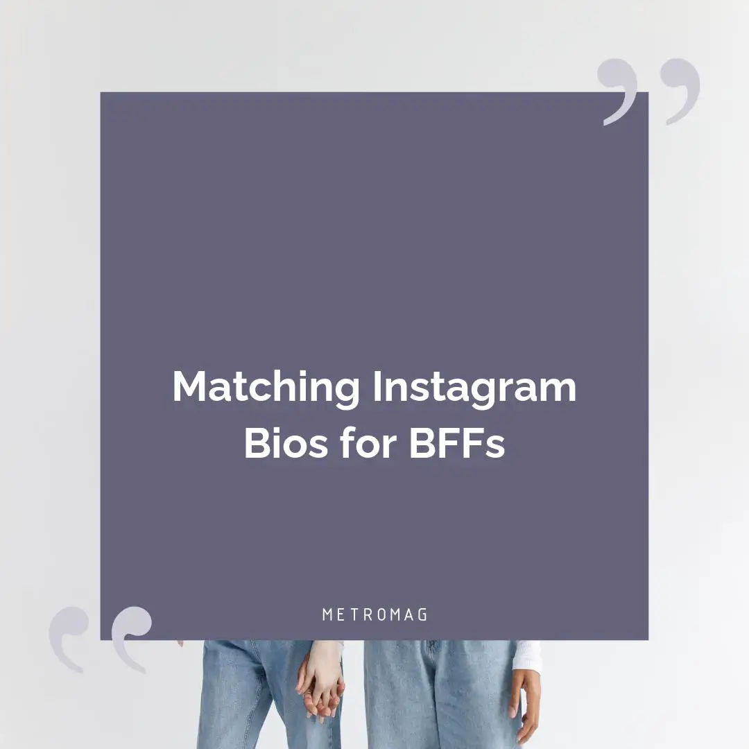 Matching Instagram Bios for BFFs