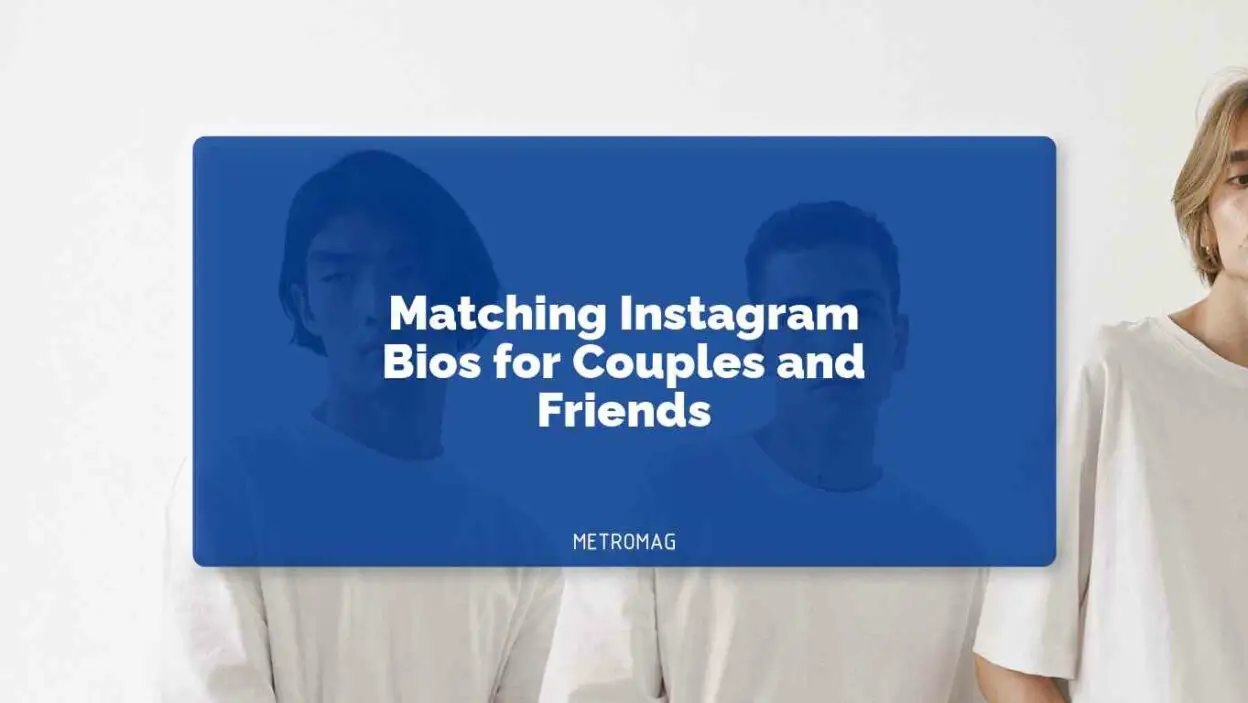Matching Instagram Bios for Couples and Friends