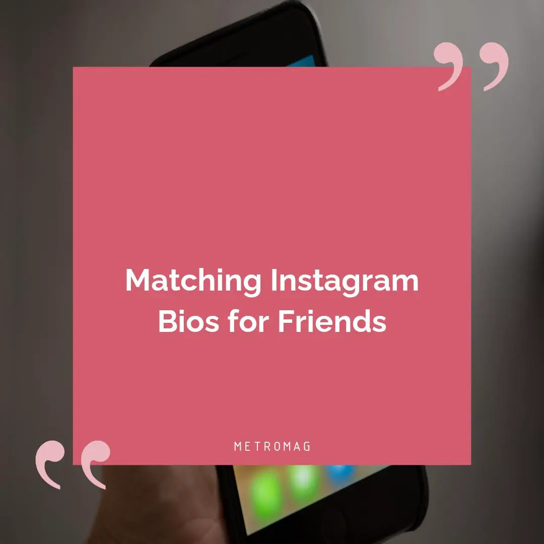 Matching Instagram Bios for Friends