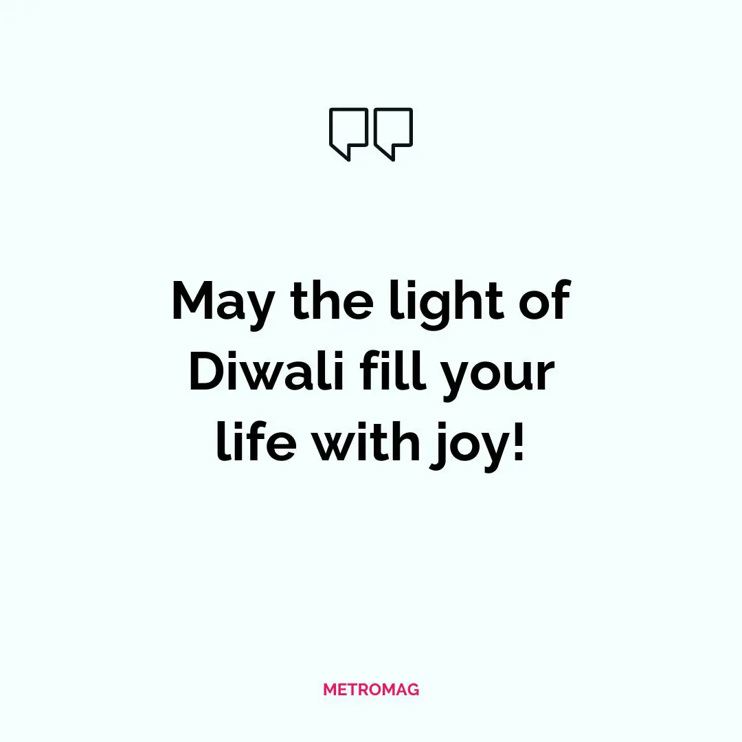 May the light of Diwali fill your life with joy!