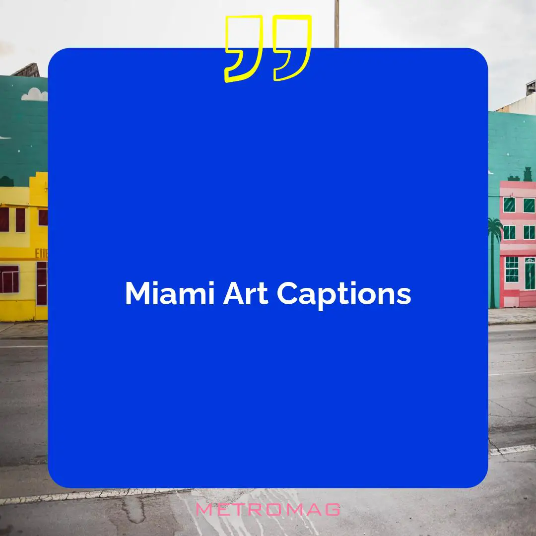 Miami Art Captions