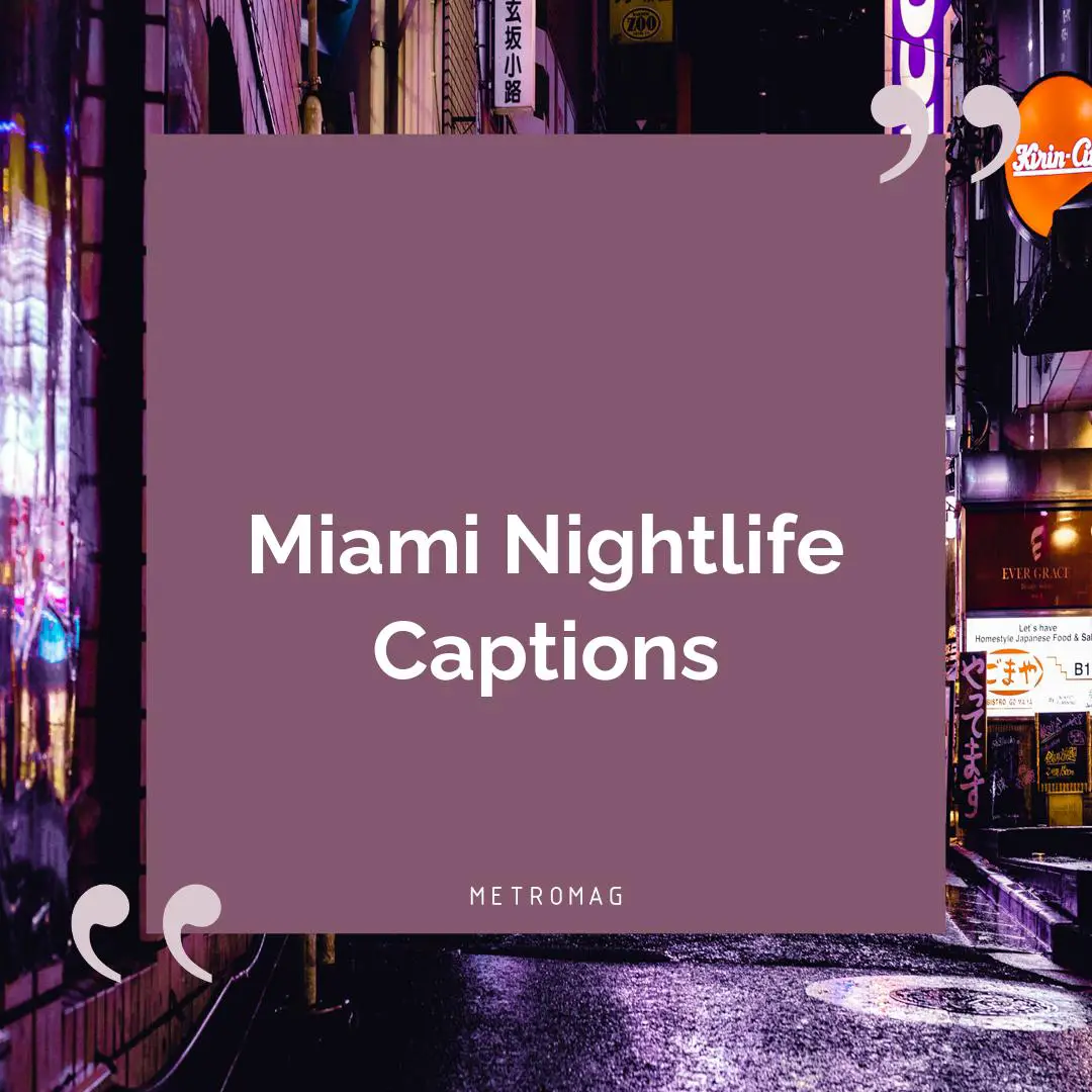 Miami Nightlife Captions
