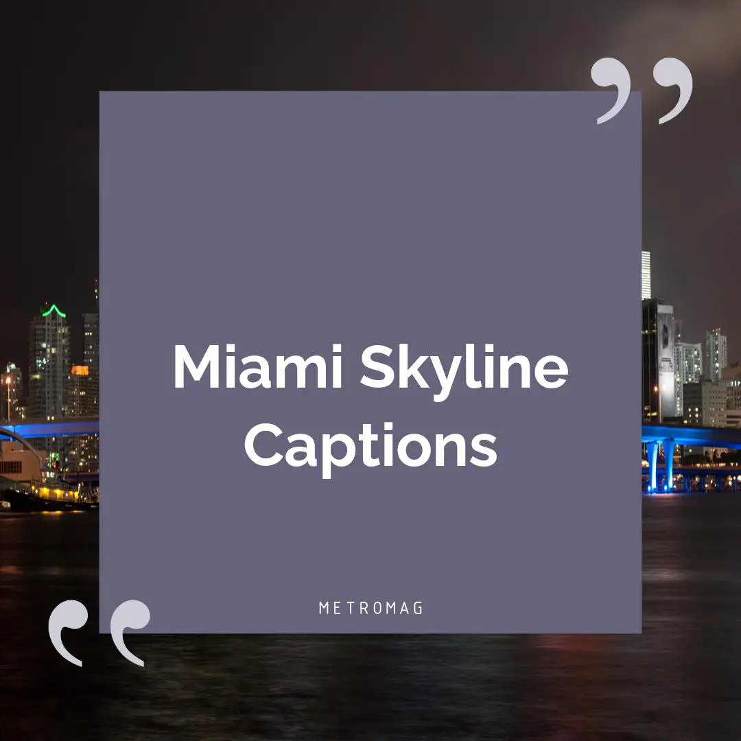 Miami Skyline Captions