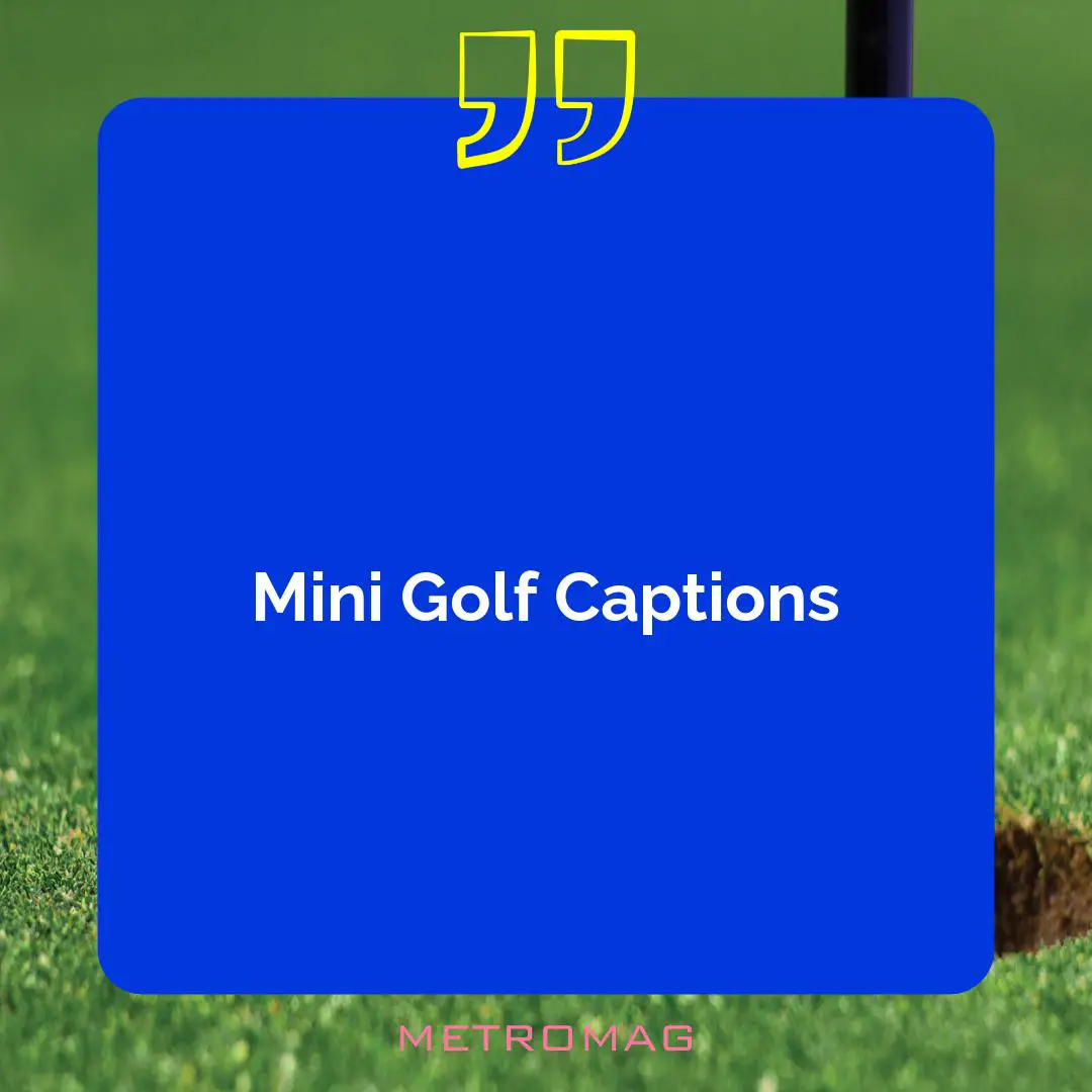 Mini Golf Captions