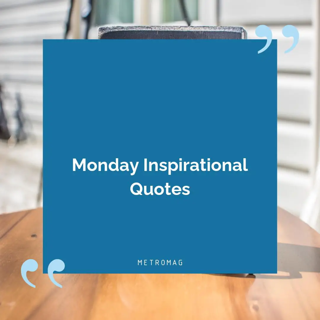 Monday Inspirational Quotes