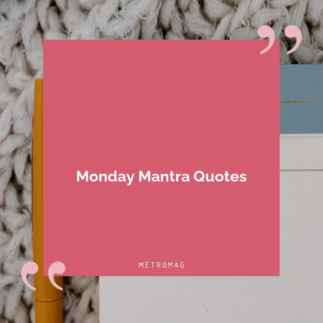 Monday Mantra Quotes