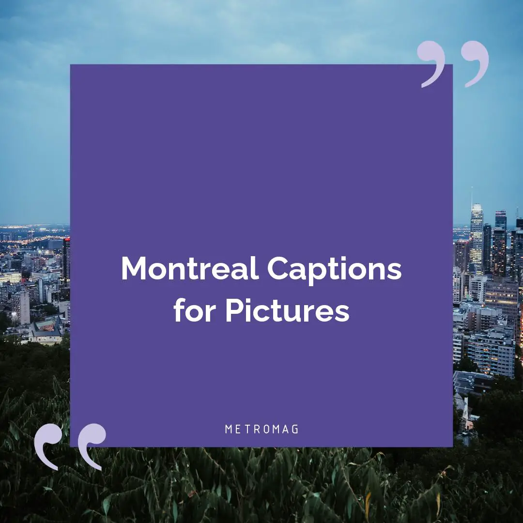 Montreal Captions for Pictures