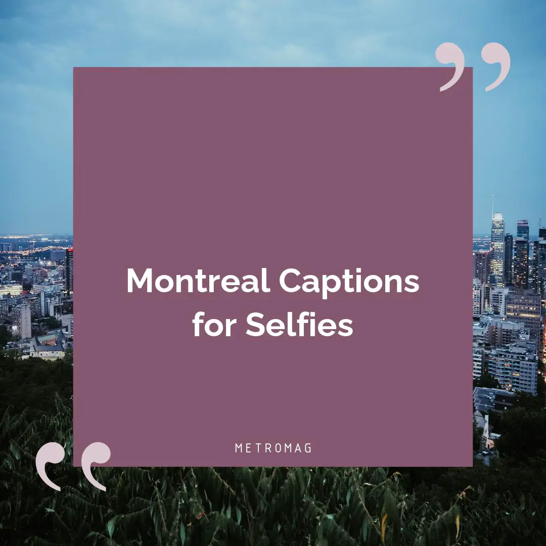Montreal Captions for Selfies