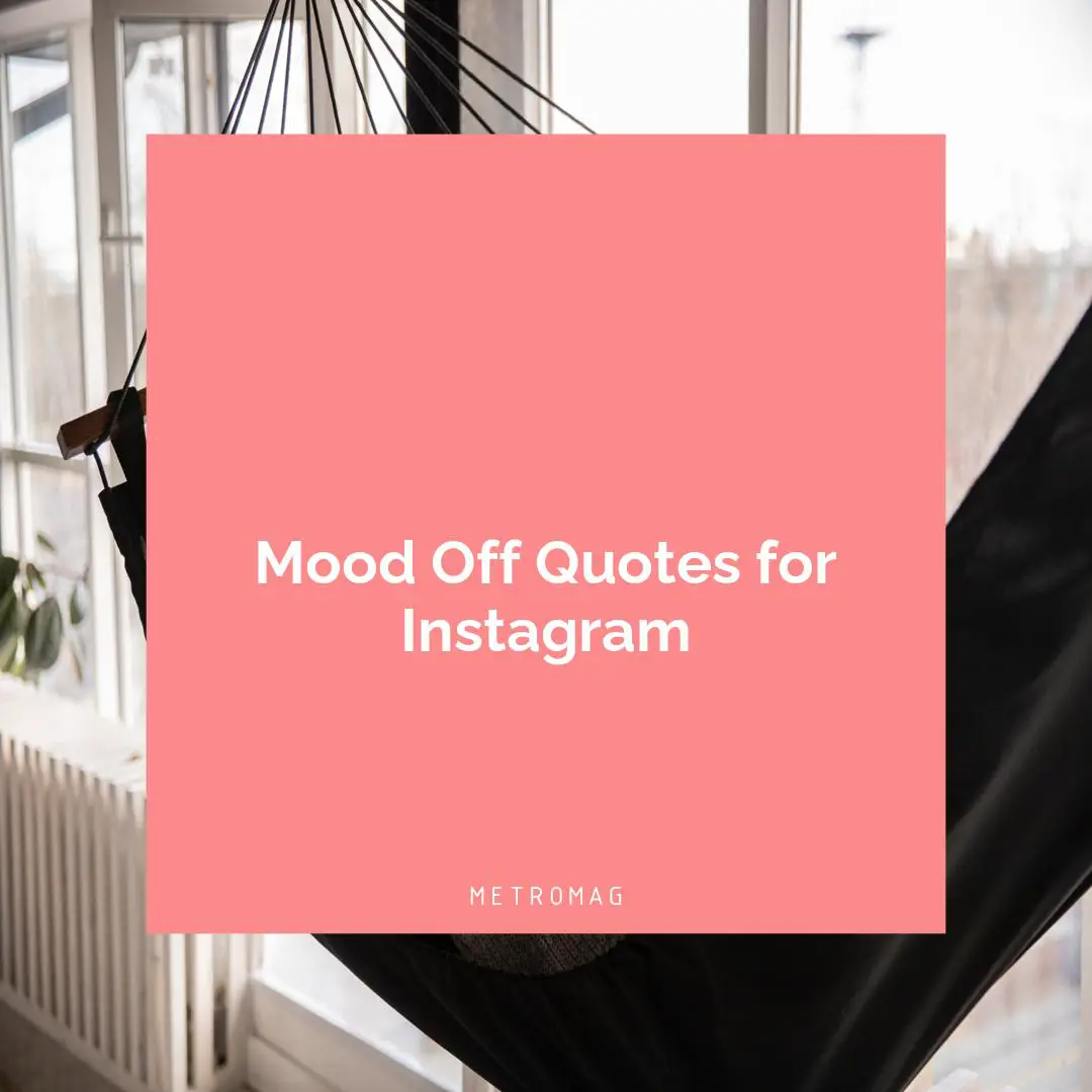 Mood Off Quotes for Instagram