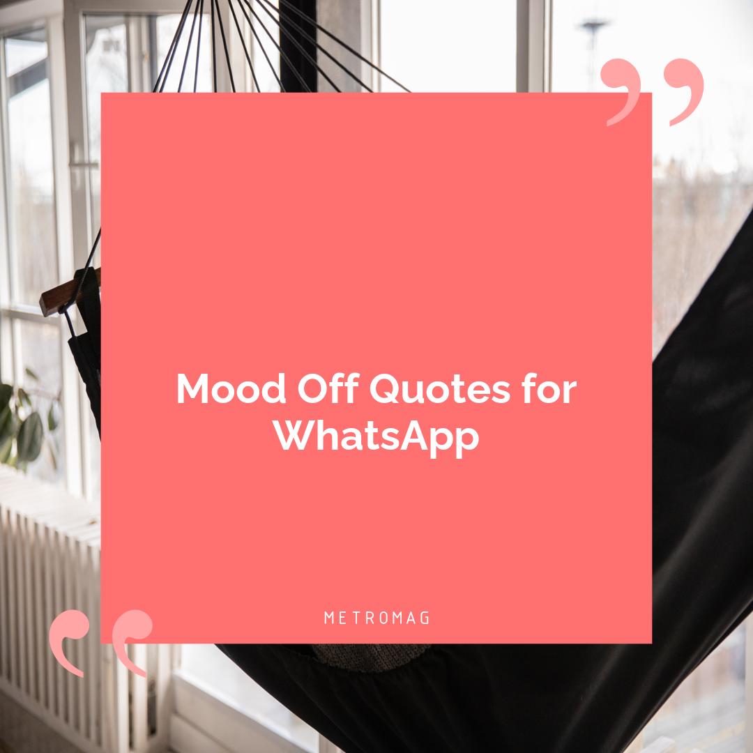 Mood Off Quotes for WhatsApp