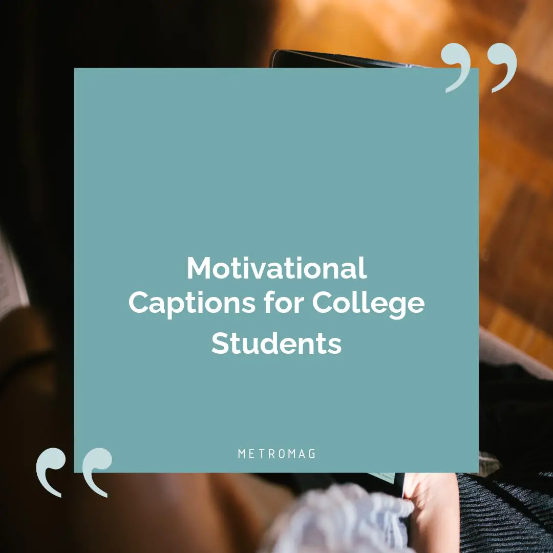 Motivational Captions for College Students