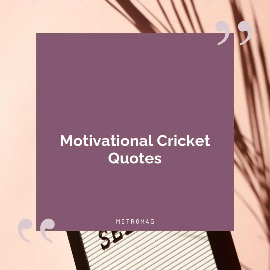 Motivational Cricket Quotes