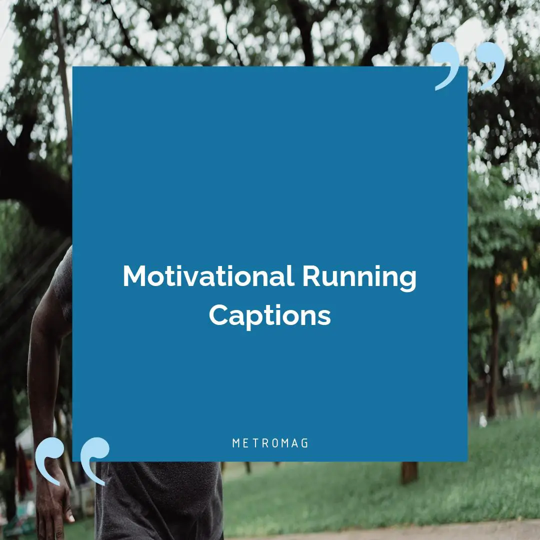 Motivational Running Captions