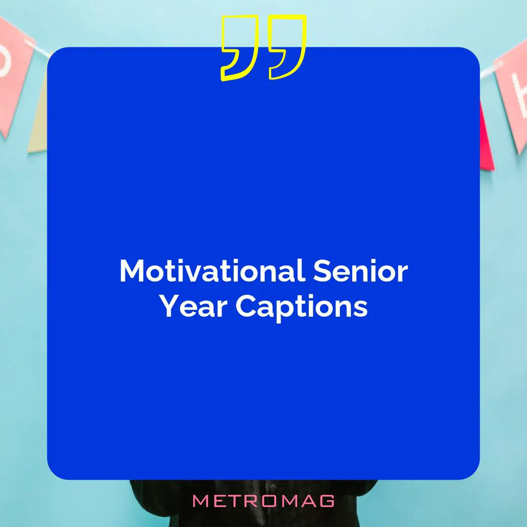 Motivational Senior Year Captions