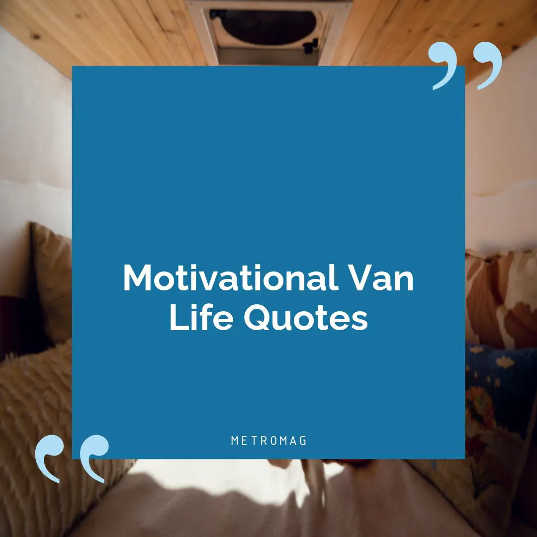 Motivational Van Life Quotes
