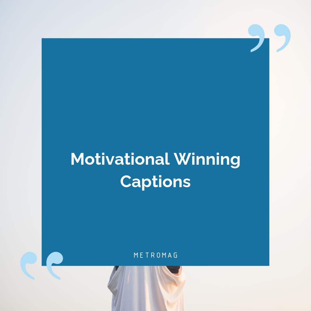Motivational Winning Captions
