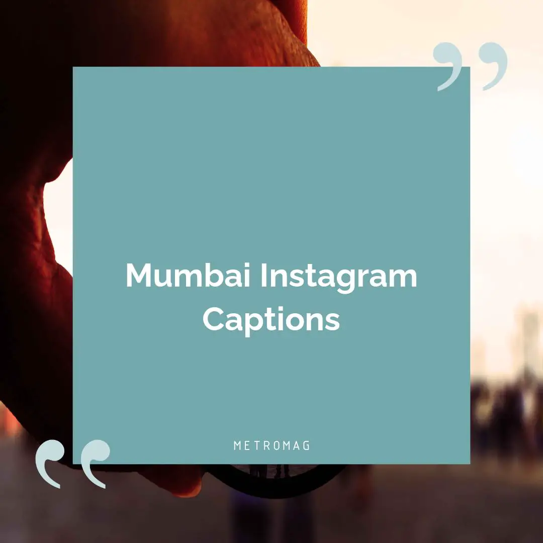 Mumbai Instagram Captions