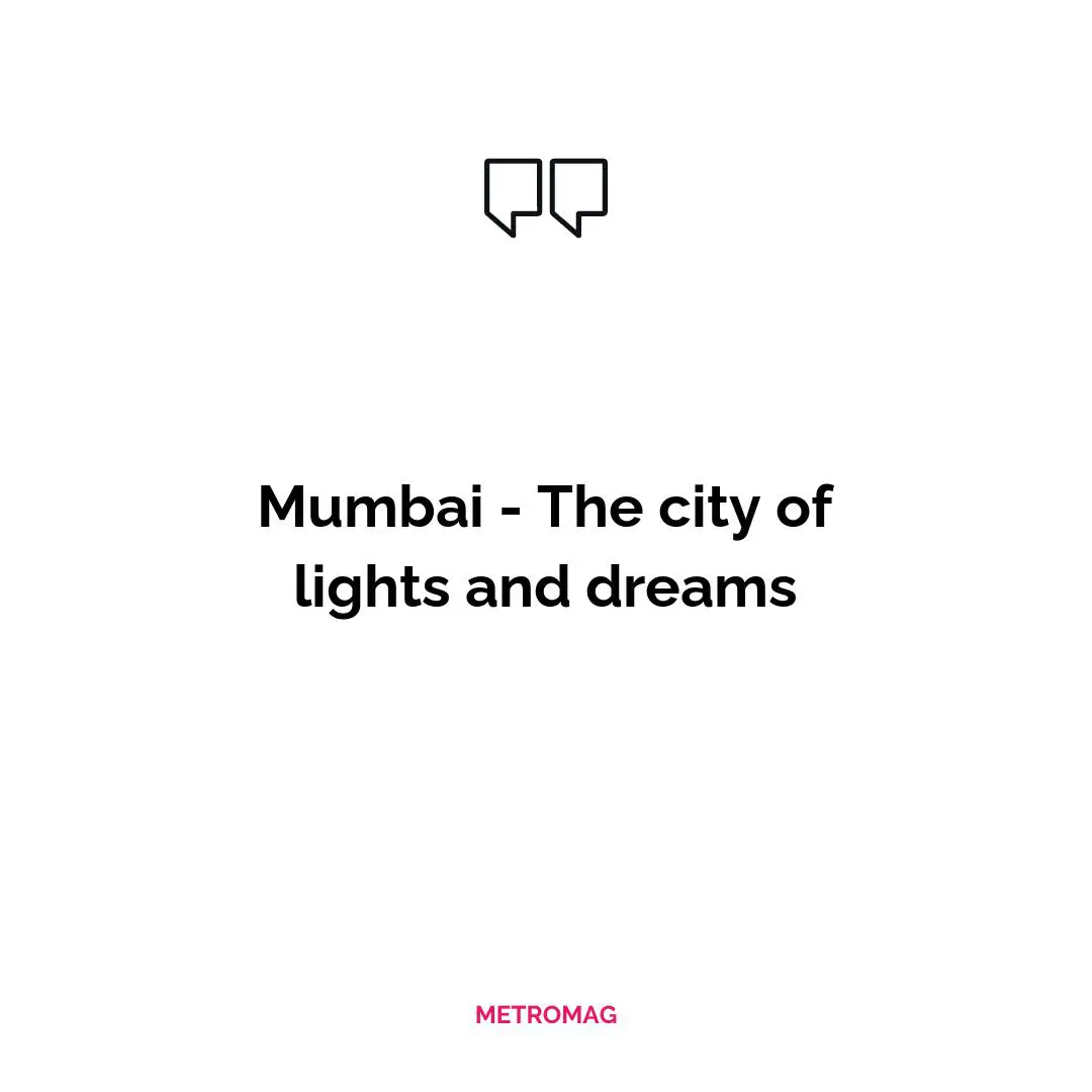 Mumbai - The city of lights and dreams