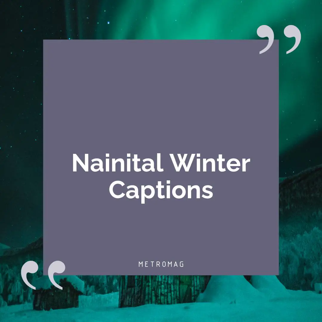 Nainital Winter Captions
