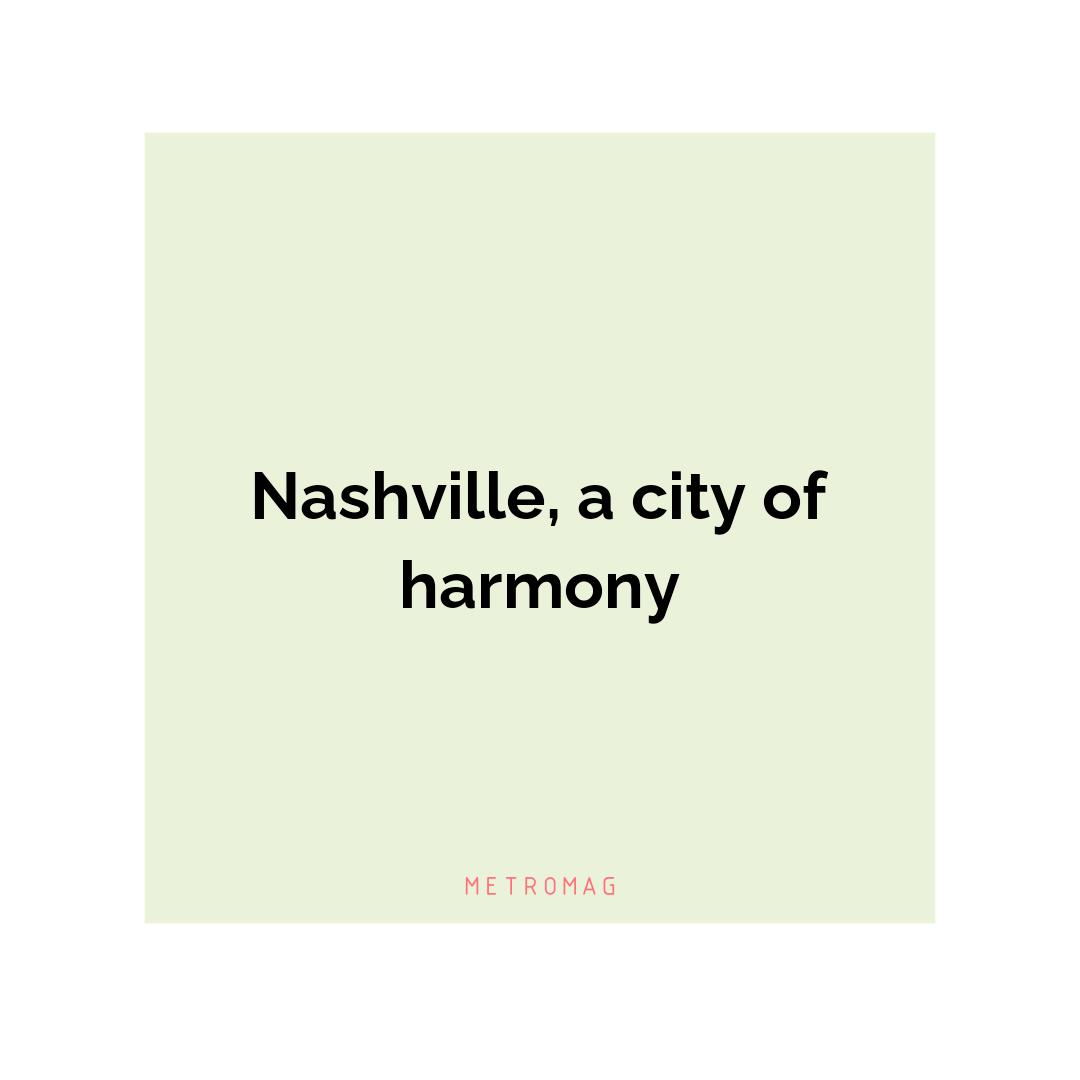 Nashville, a city of harmony