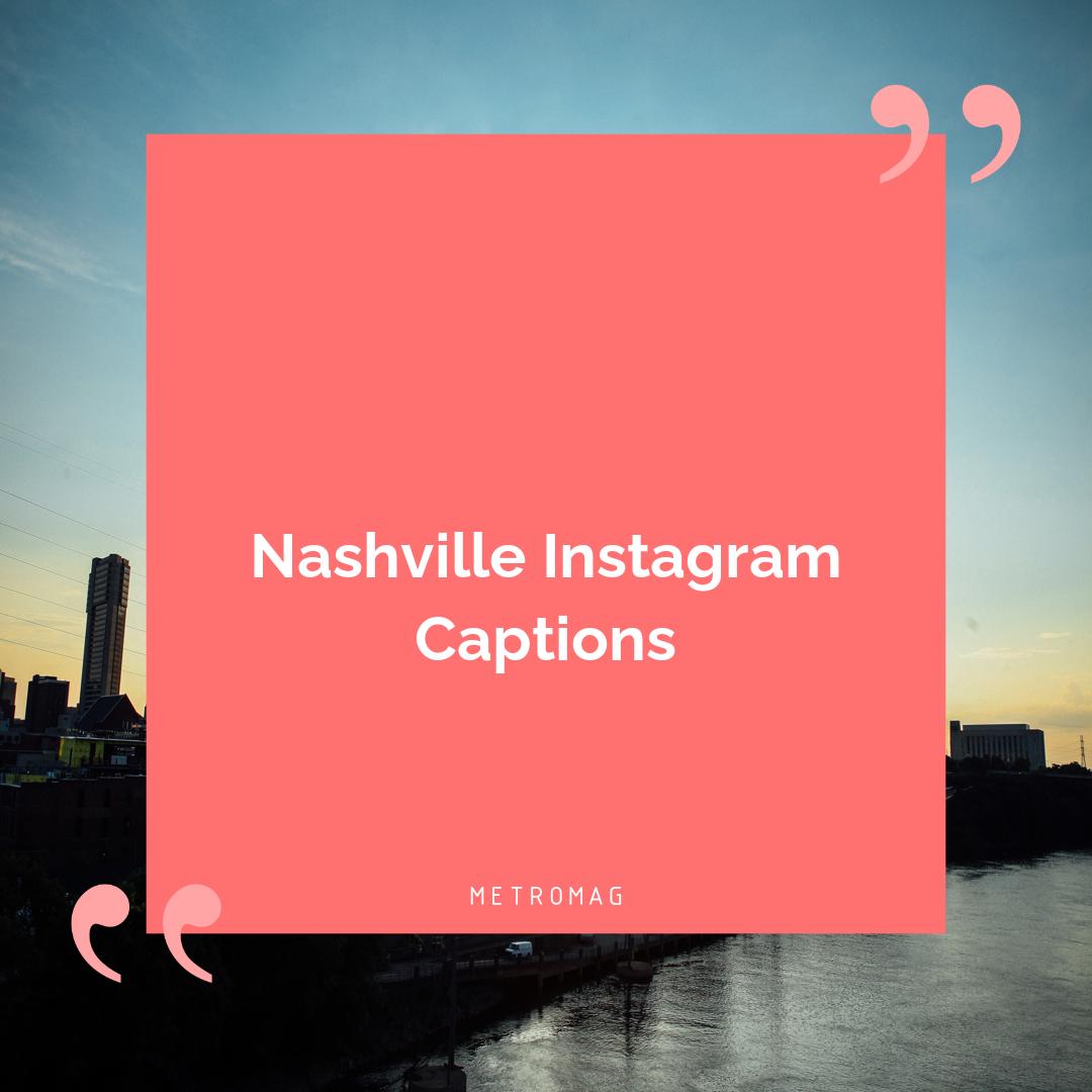 Nashville Instagram Captions
