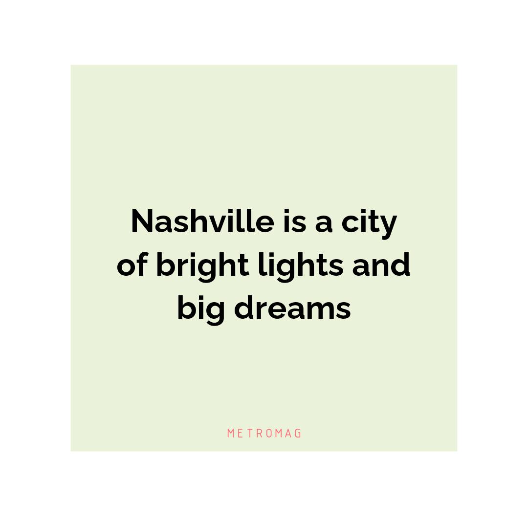 Nashville is a city of bright lights and big dreams