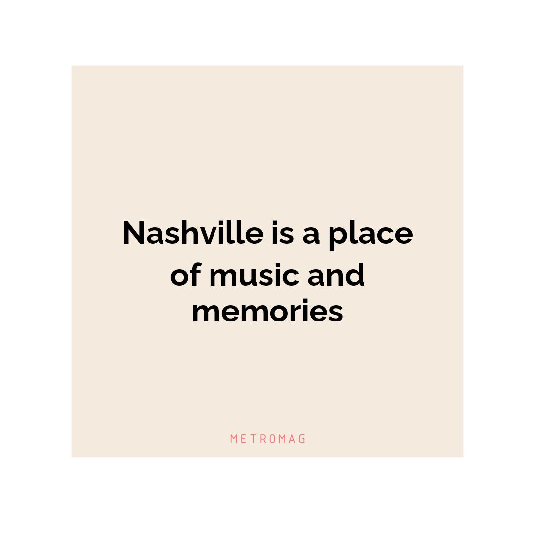 Nashville is a place of music and memories