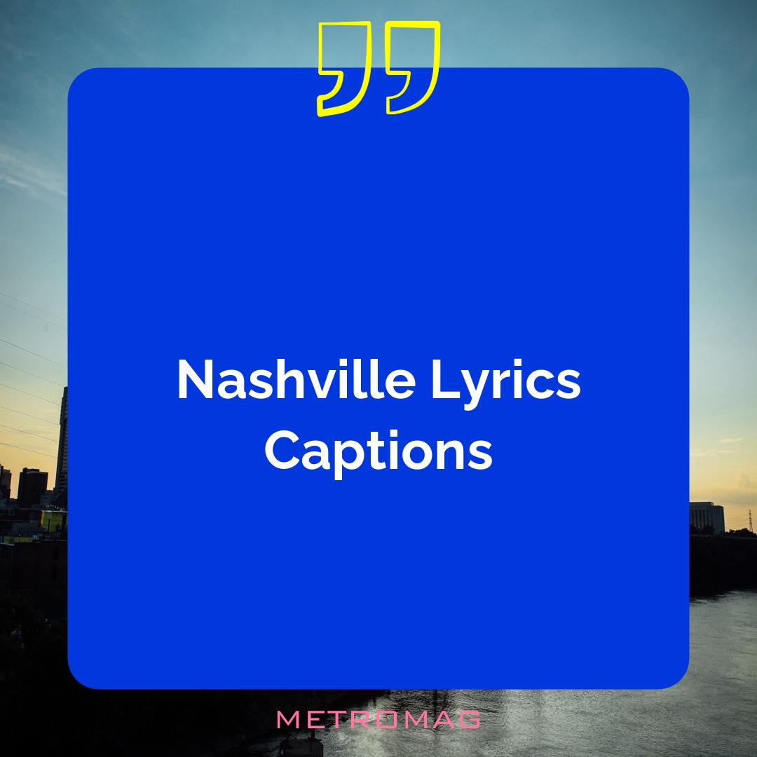 Nashville Lyrics Captions