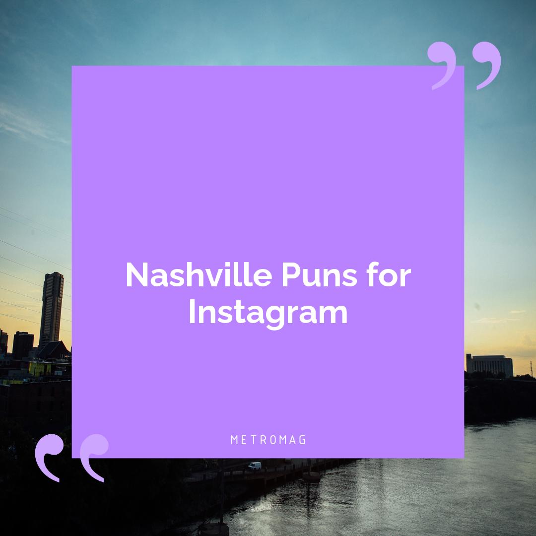 Nashville Puns for Instagram