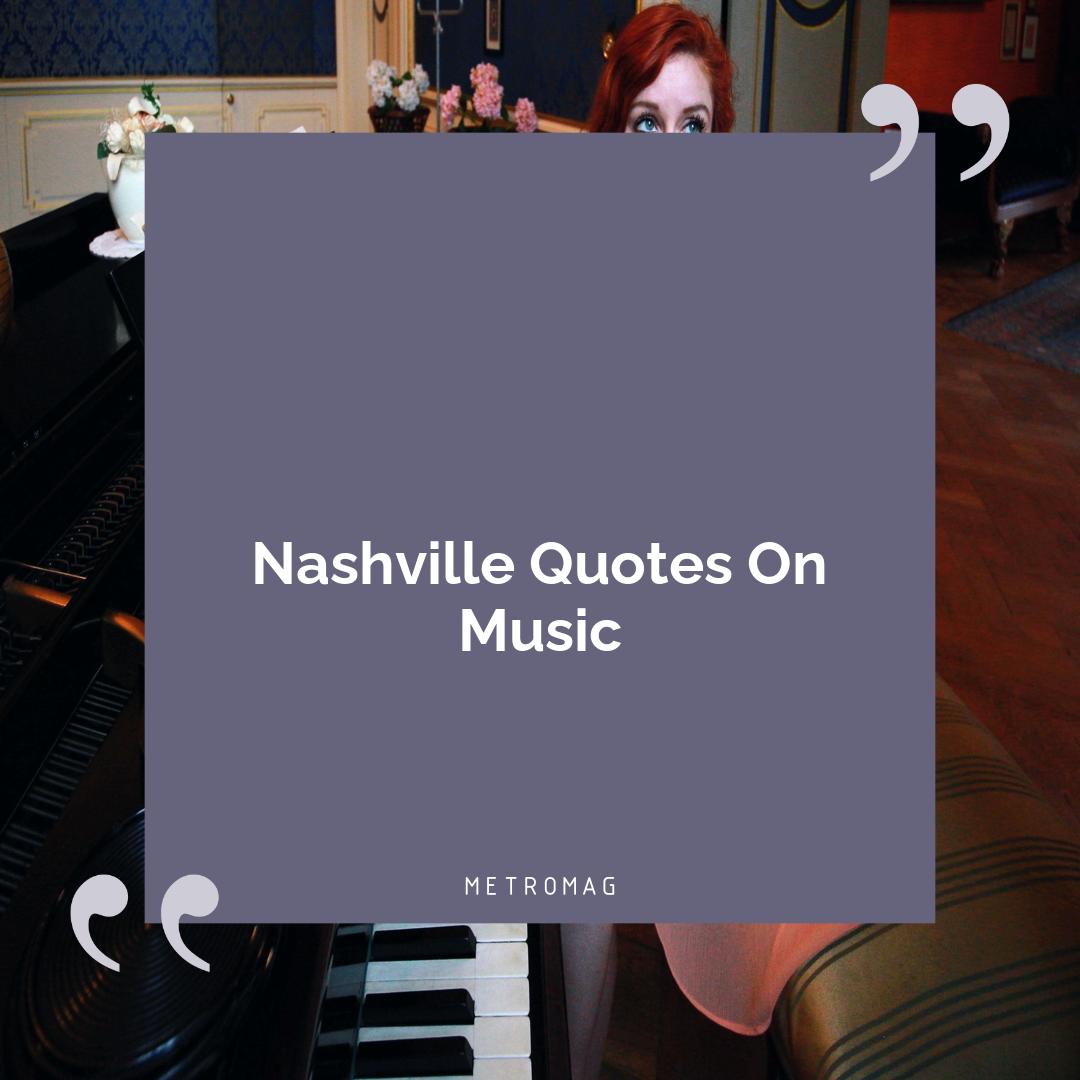 Nashville Quotes On Music