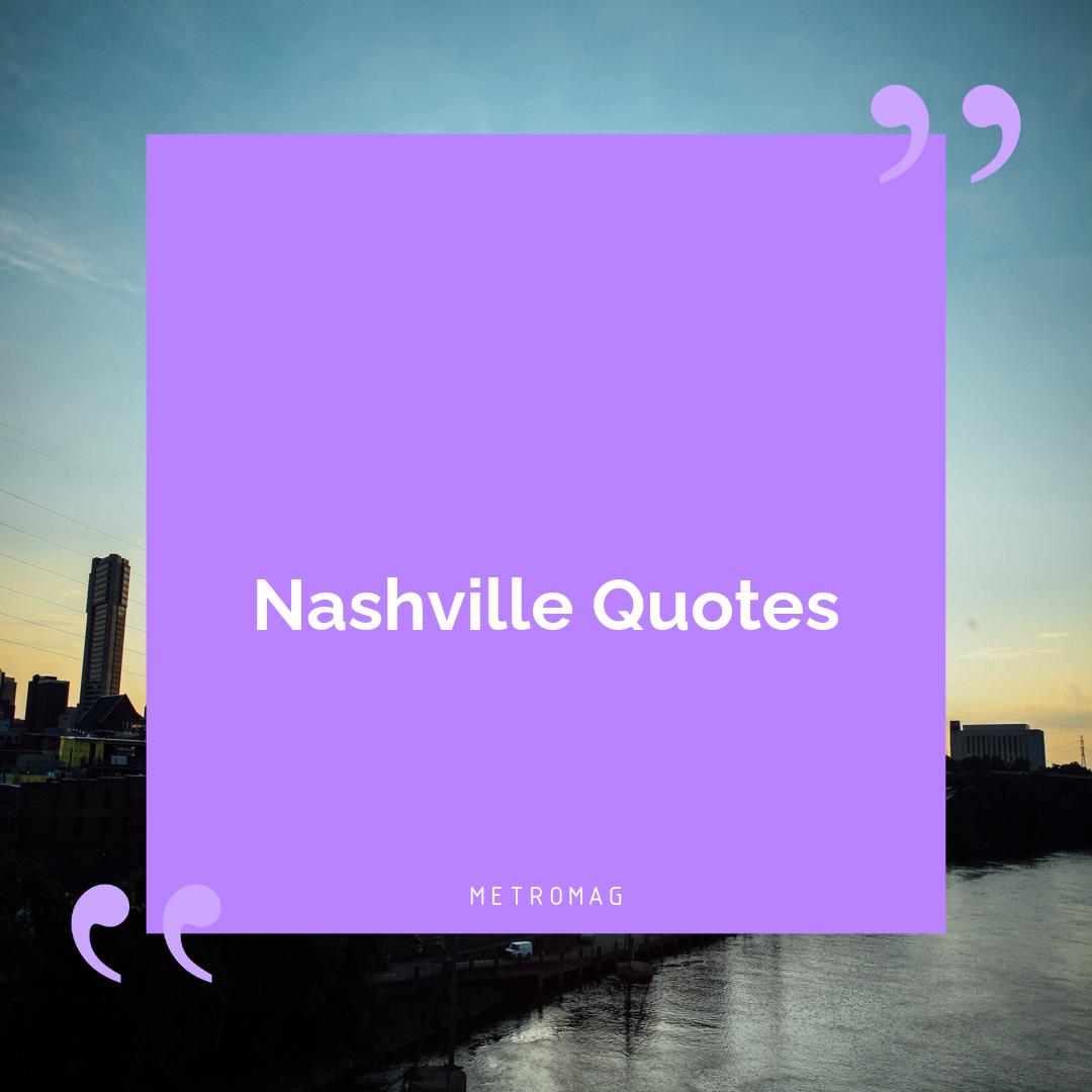 Nashville Quotes