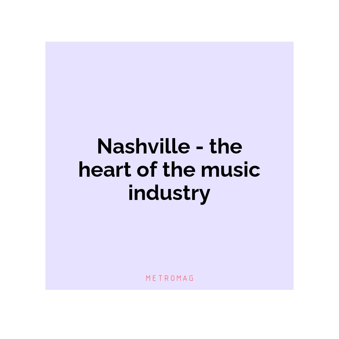 Nashville - the heart of the music industry
