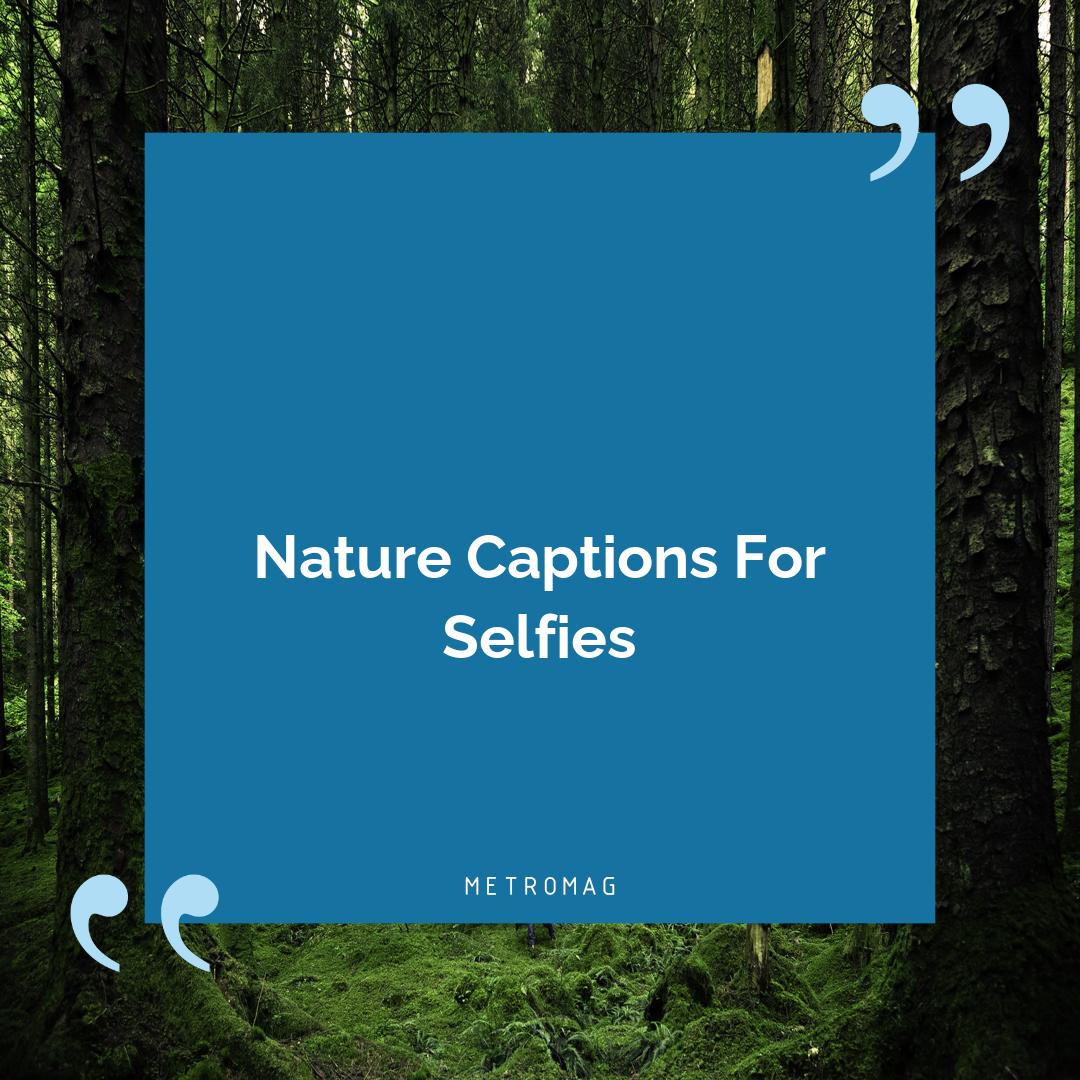 Nature Captions For Selfies