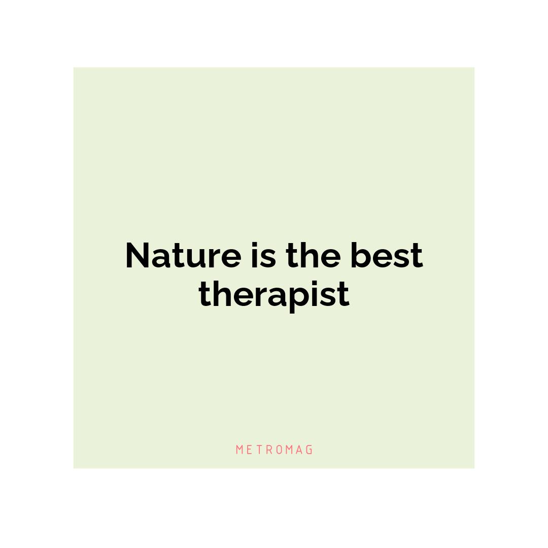 Nature is the best therapist