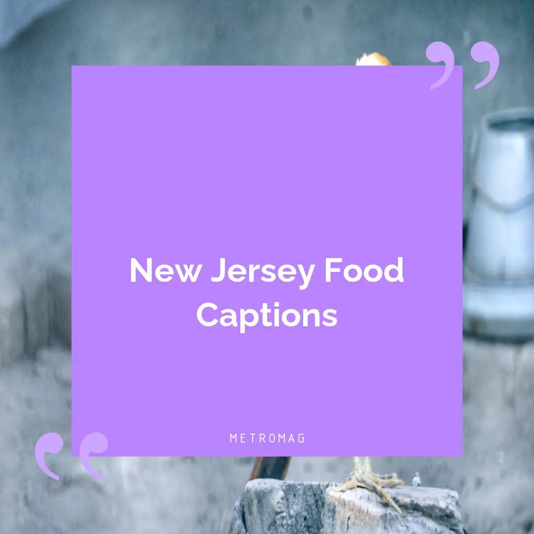 New Jersey Food Captions