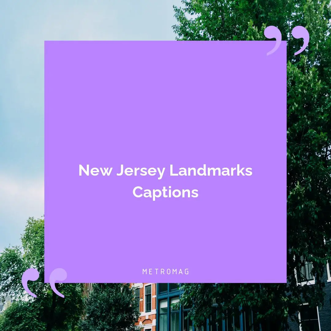 New Jersey Landmarks Captions