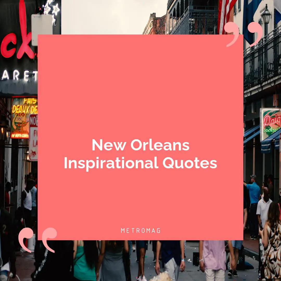 New Orleans Inspirational Quotes