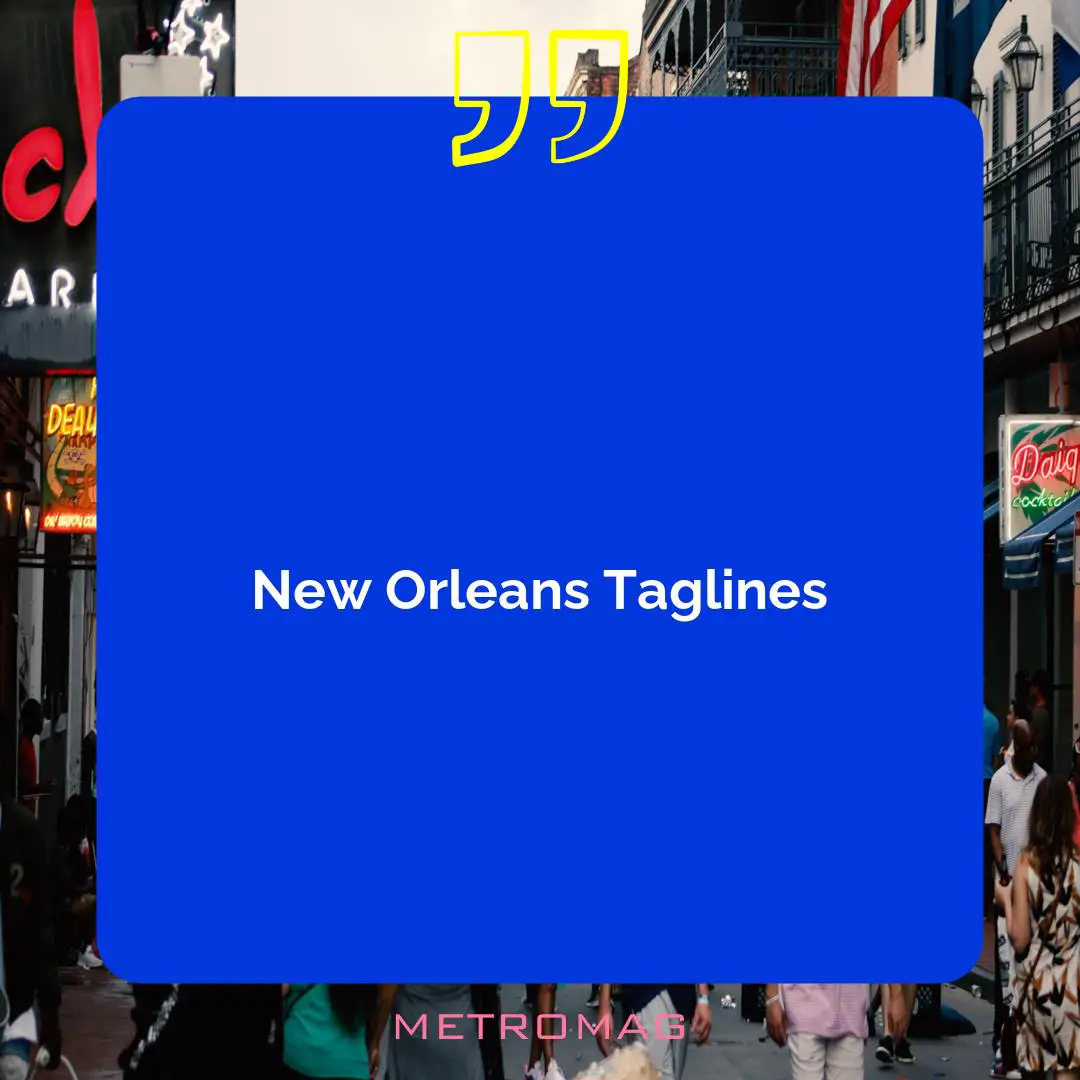 New Orleans Taglines