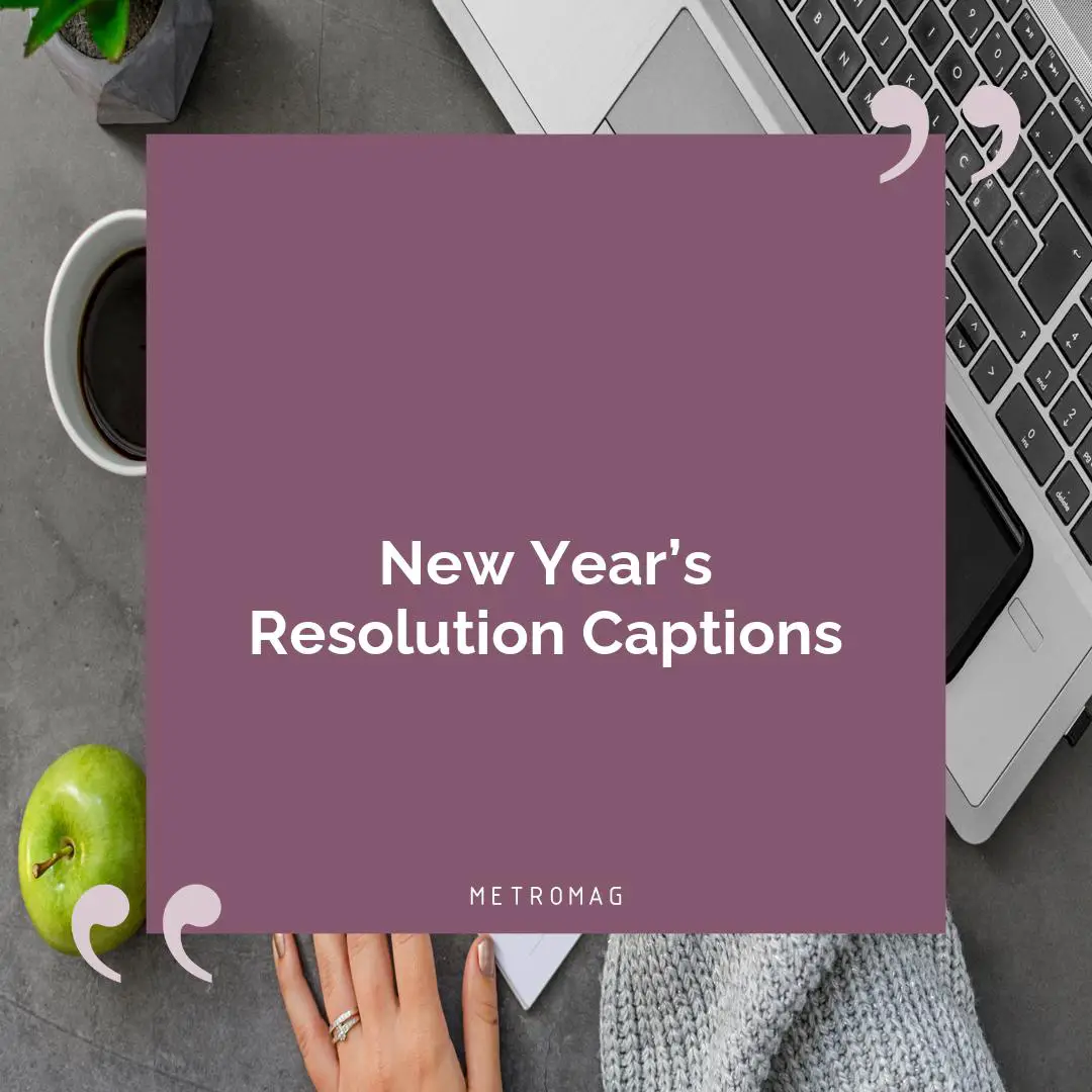 New Year’s Resolution Captions