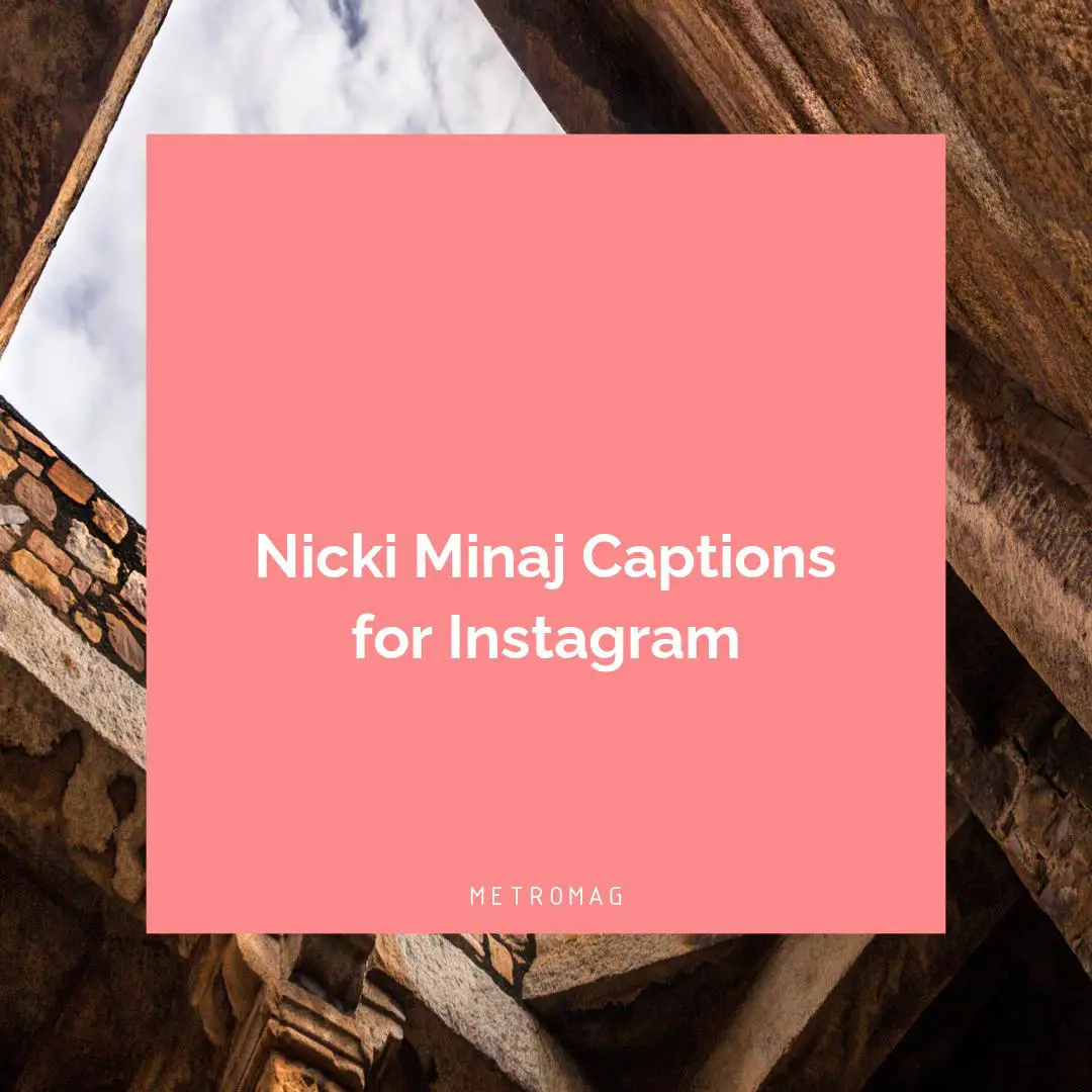 Nicki Minaj Captions for Instagram