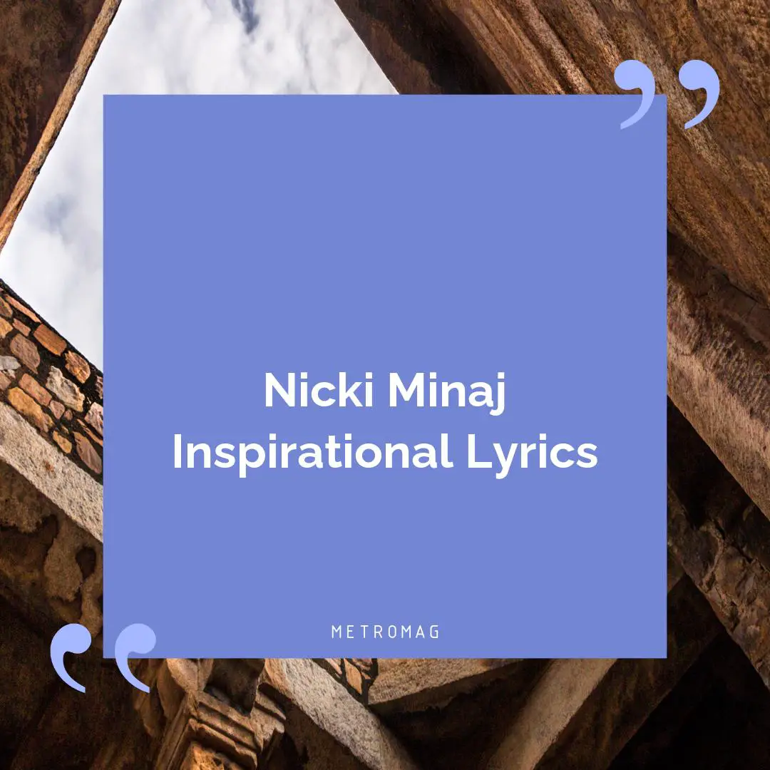Nicki Minaj Inspirational Lyrics