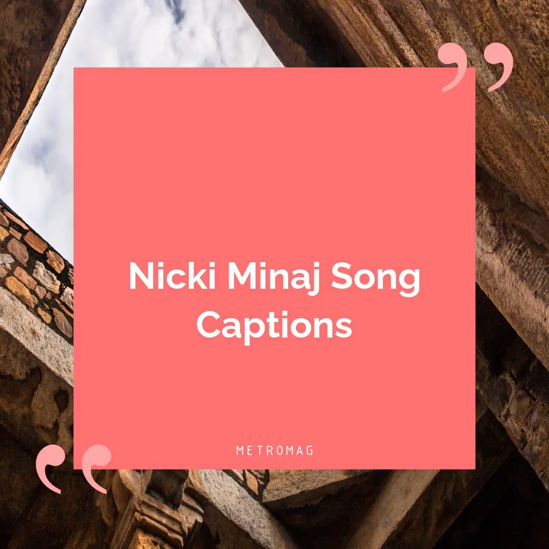Nicki Minaj Song Captions