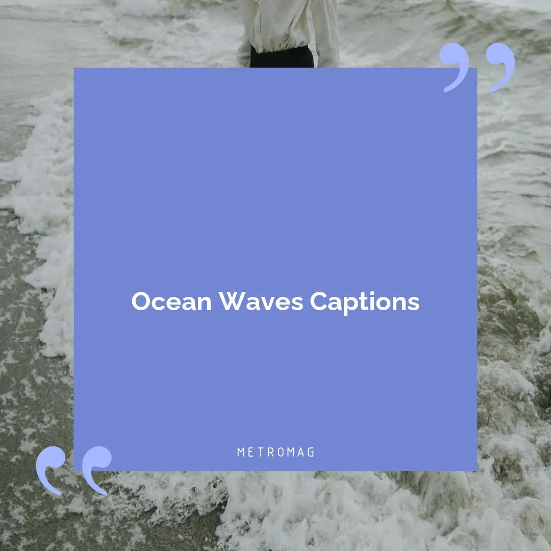 Ocean Waves Captions